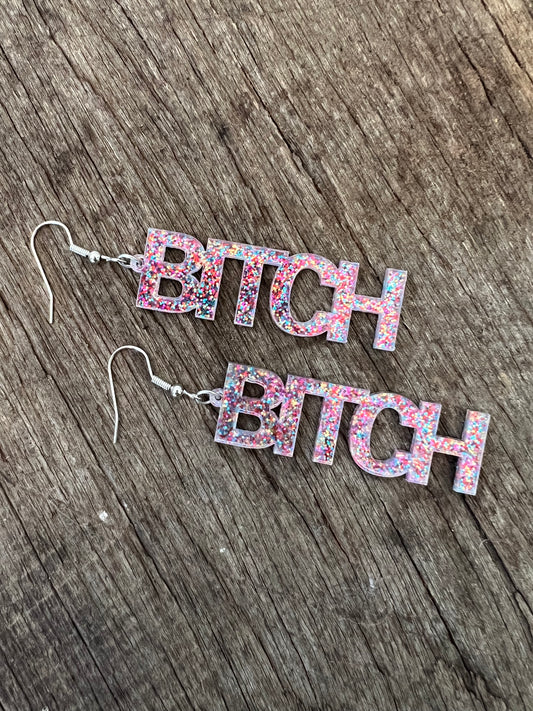 Confetti BITCH Dangle Earrings