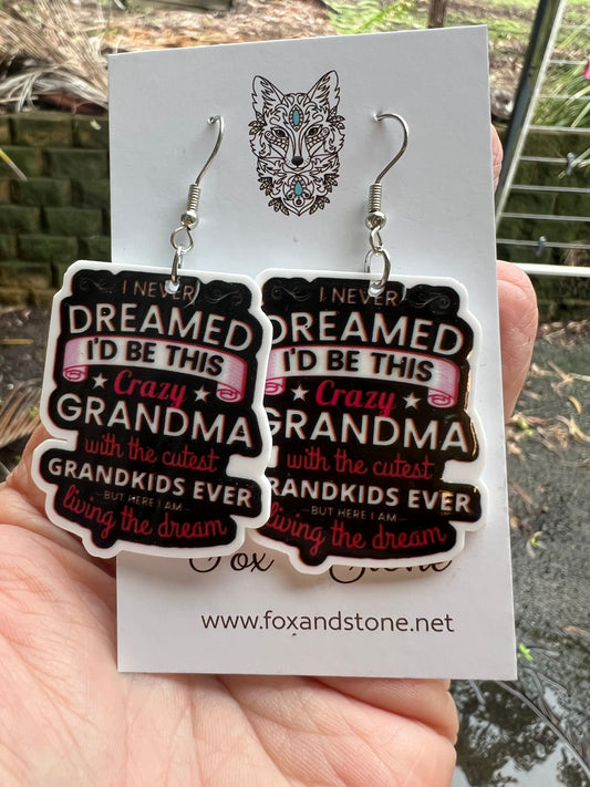 Never Dreamed Grandma Earrings