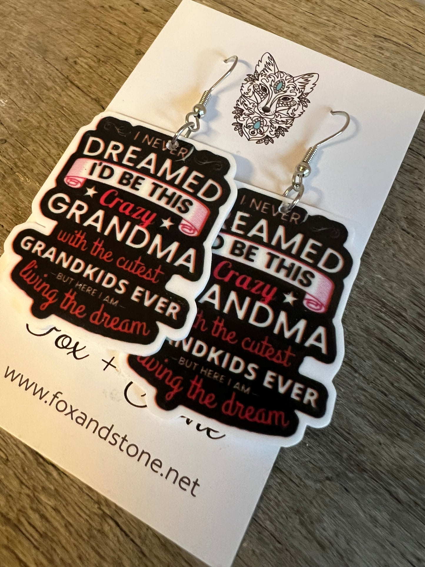 Never Dreamed Grandma Earrings