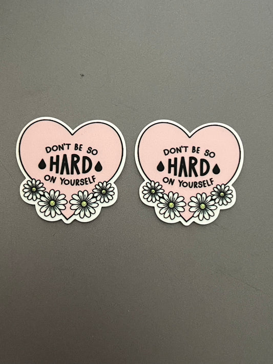 Don’t Be Hard On Yourself Earrings