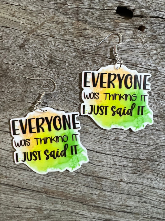 Everyone Was Thinking It Resin Earrings