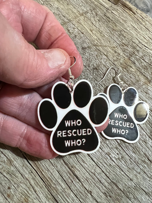 Who Rescued Who Resin Earrings