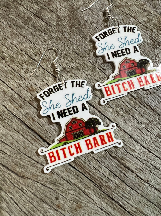 She Shed - Bitch Barn Earrings