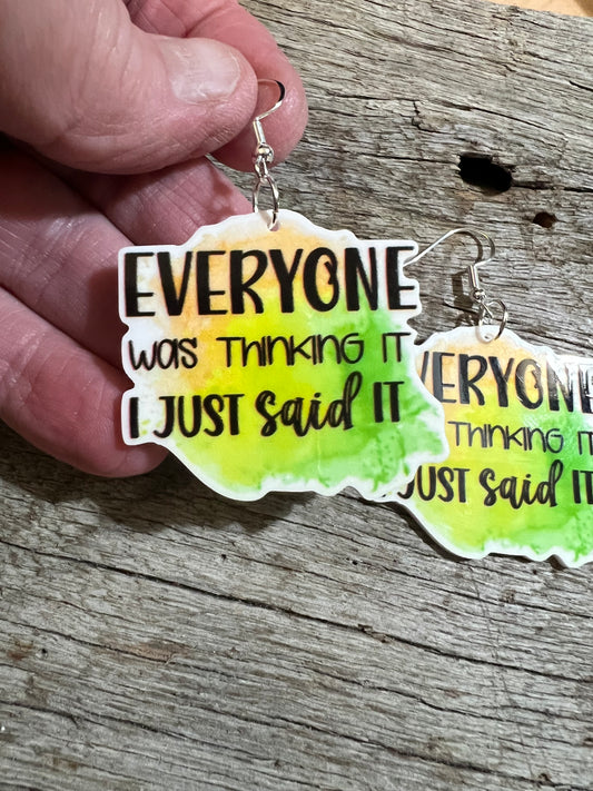 Everyone Was Thinking It Resin Earrings