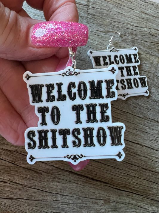 Welcome To The Shitshow Earrings