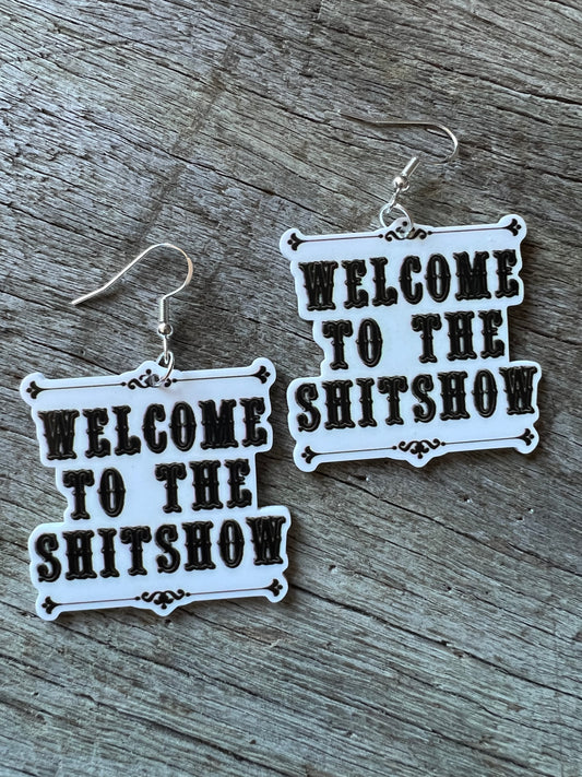 Welcome To The Shitshow Earrings