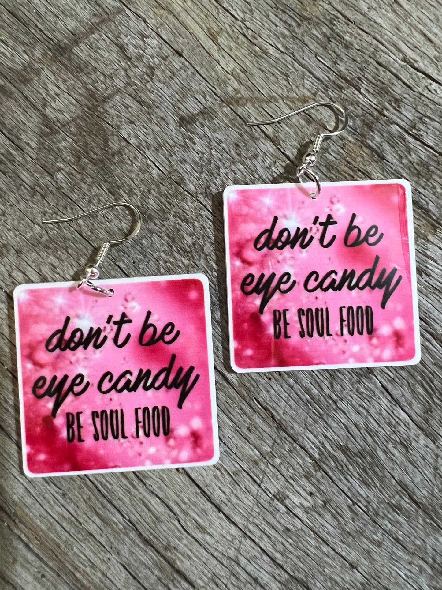 Don’t Be Eye Candy Earrings