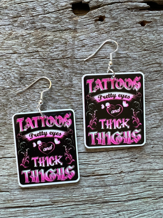 Tattoos Pretty Eyes Thick Thighs Resin Earrings