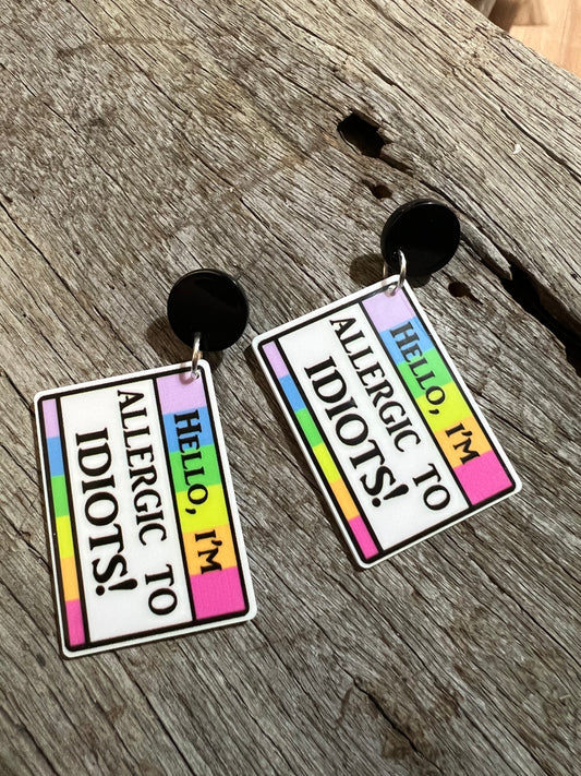 Allergic To Idiots Earrings