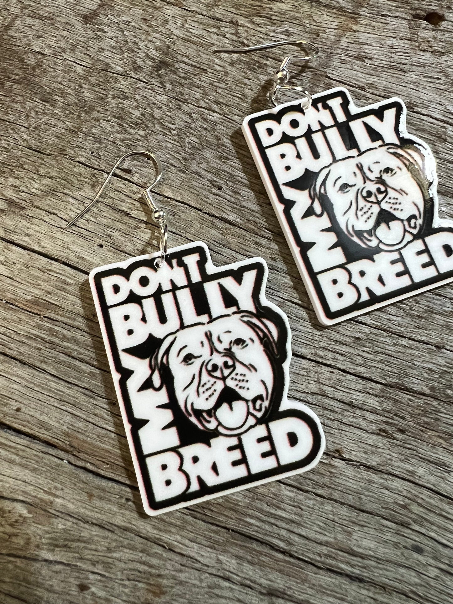 Don’t Bully My Breed Staffy Earrings
