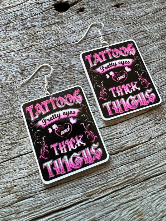 Tattoos Pretty Eyes Thick Thighs Resin Earrings