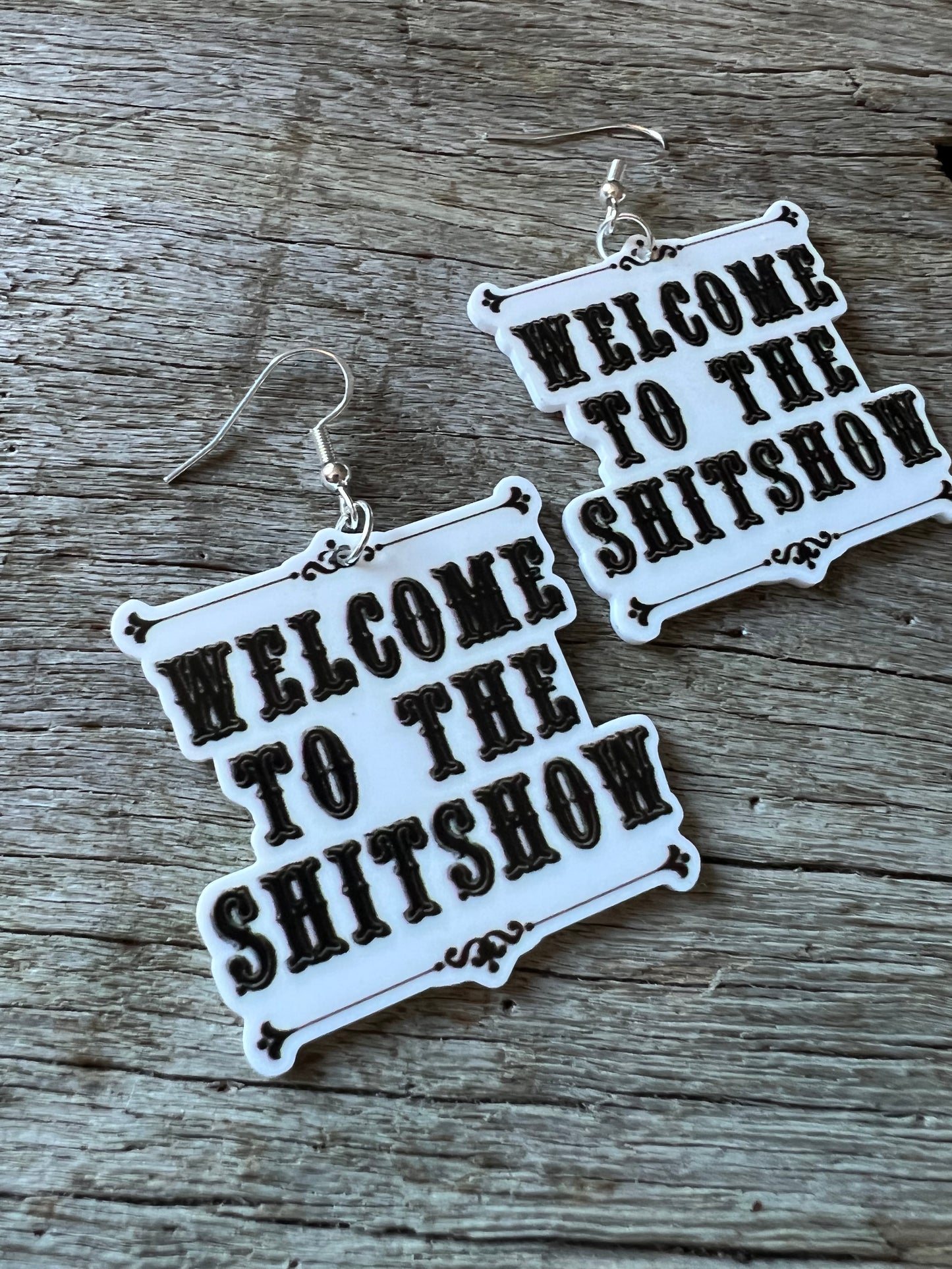 Welcome To The Shitshow Earrings