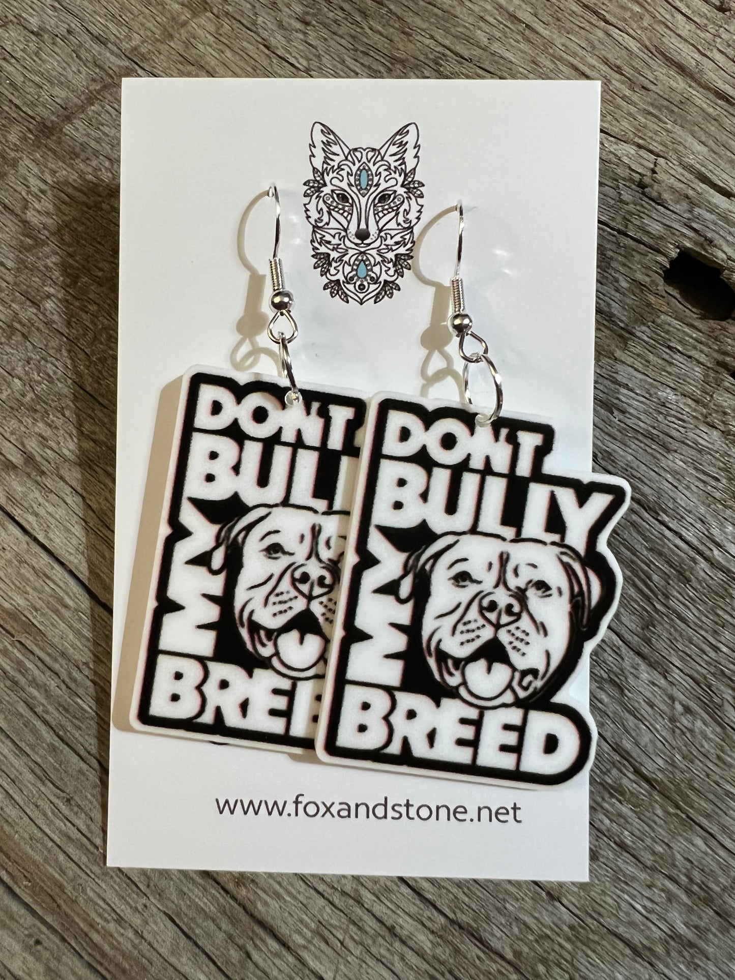 Don’t Bully My Breed Staffy Earrings
