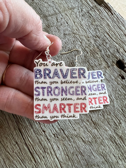 Braver Stronger Smarter Earrings