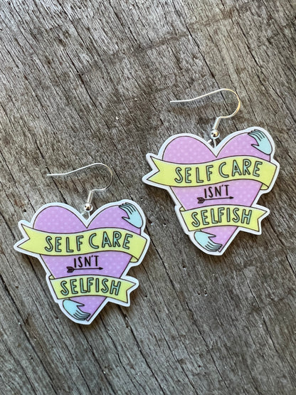 Self Care Isn’t Selfish Earrings