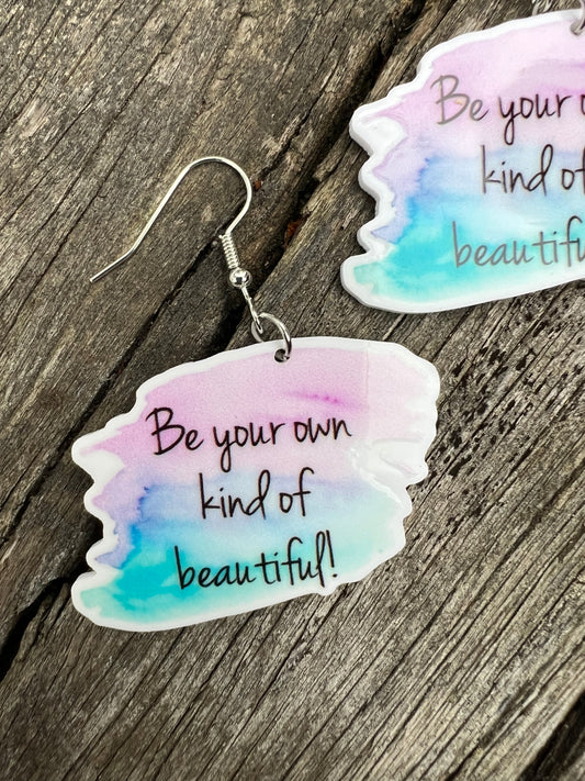 Your Own Kind Of Beautiful Earrings