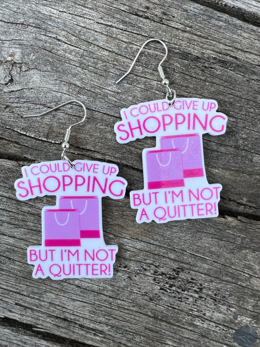 Not A Quitter Shopping Earrings