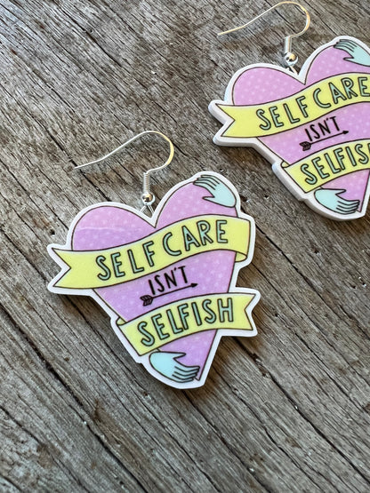 Self Care Isn’t Selfish Earrings