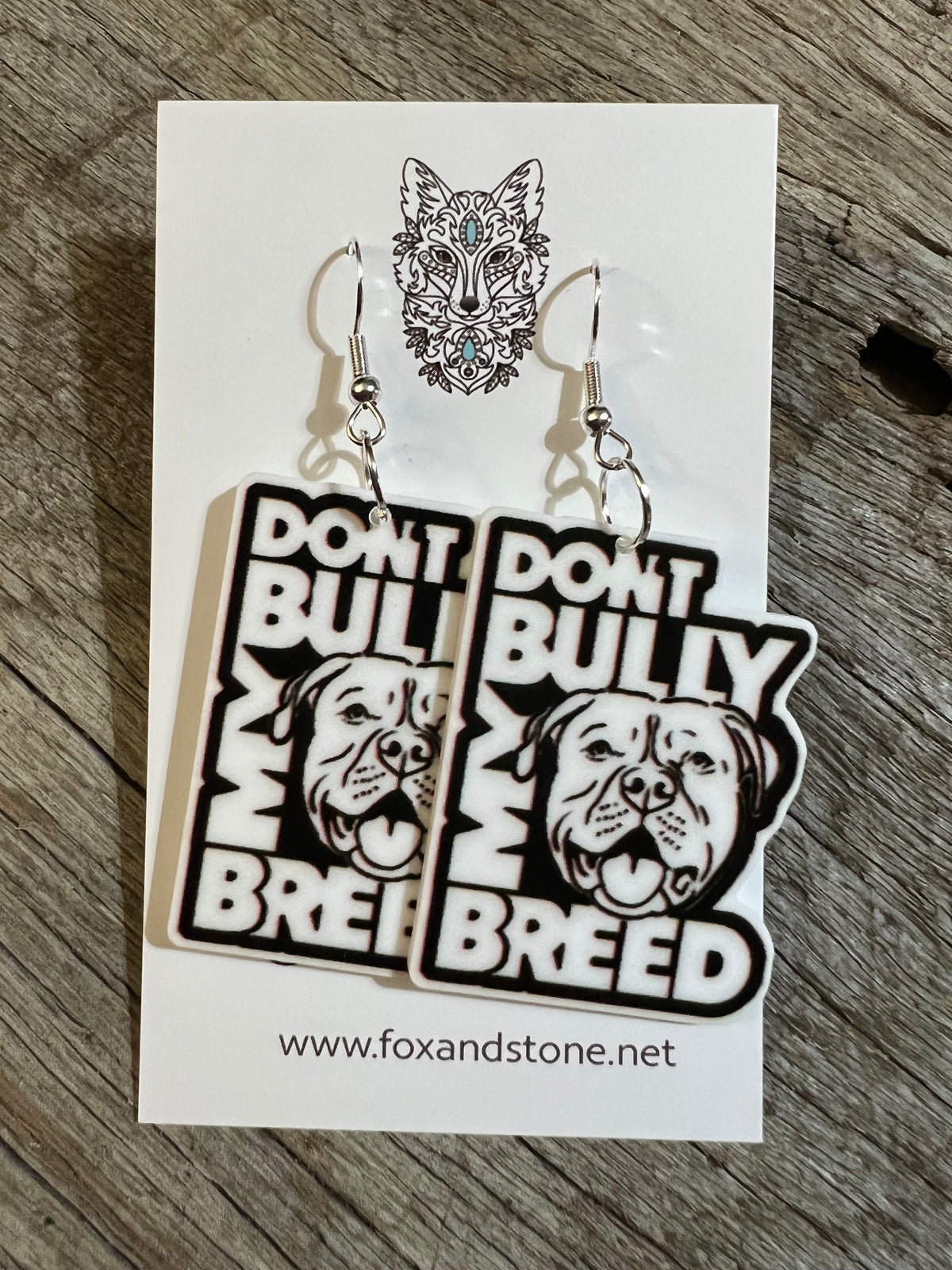 Don’t Bully My Breed Earrings