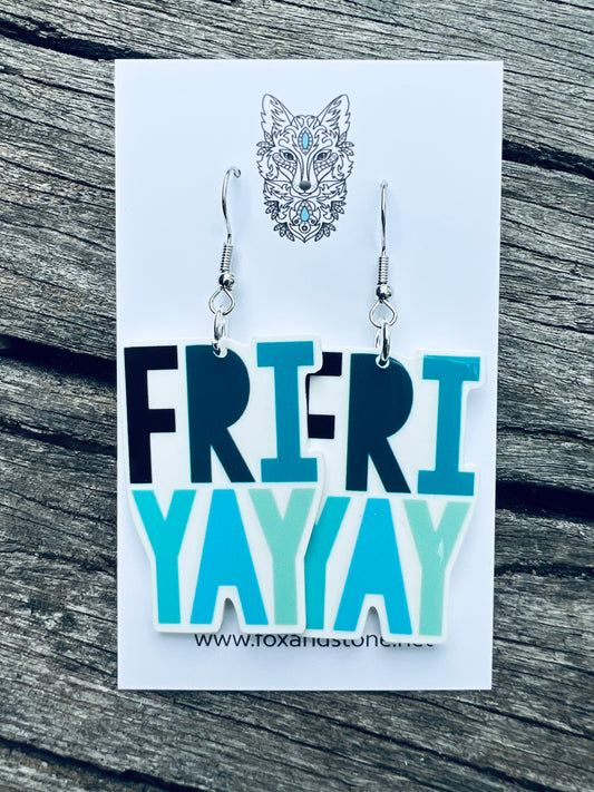 Fri-Yay Earrings