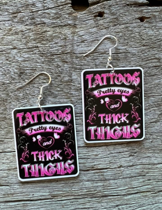 Tattoos and Thick Thighs Earrings