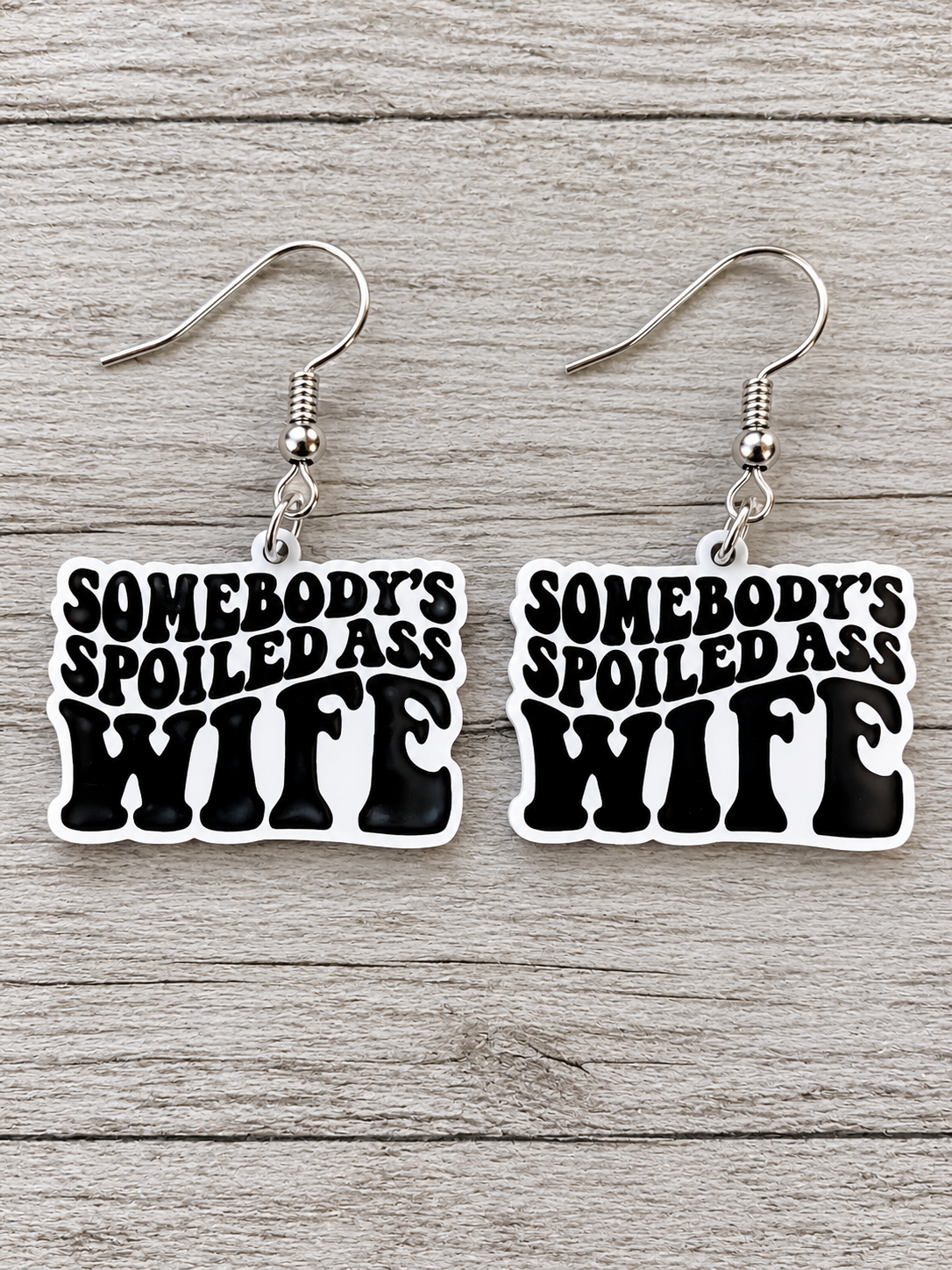 Someones Spoiled Wife Earrings