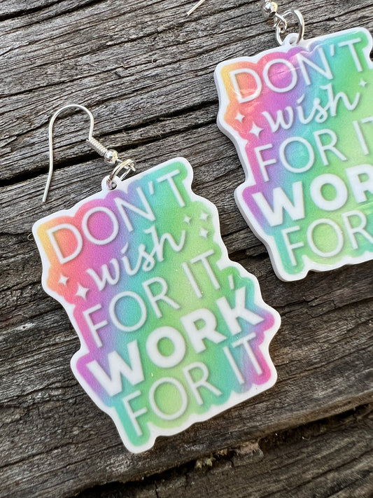 Work For It Earrings