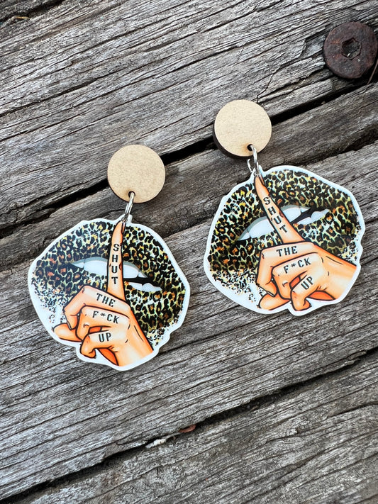 Shut The F#ck Up Earrings