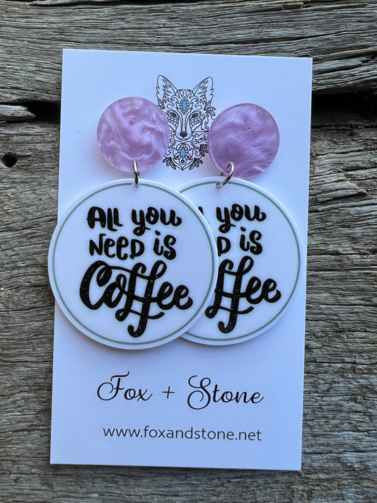 All You Need is Coffee Earrings