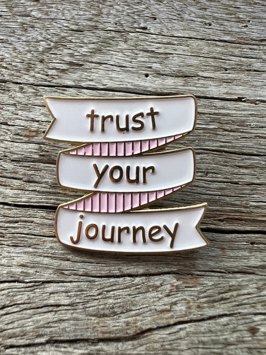 Trust Your Journey Pin