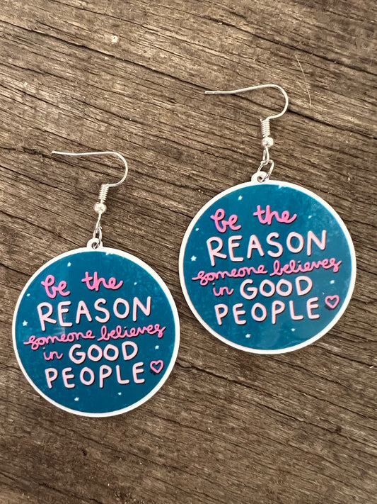 Be The Reason Someone Believes Earrings