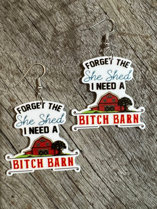 She Shed - Bitch Barn Earrings