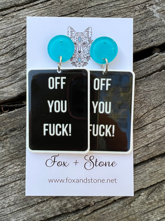 Off You F#ck Resin Earrings