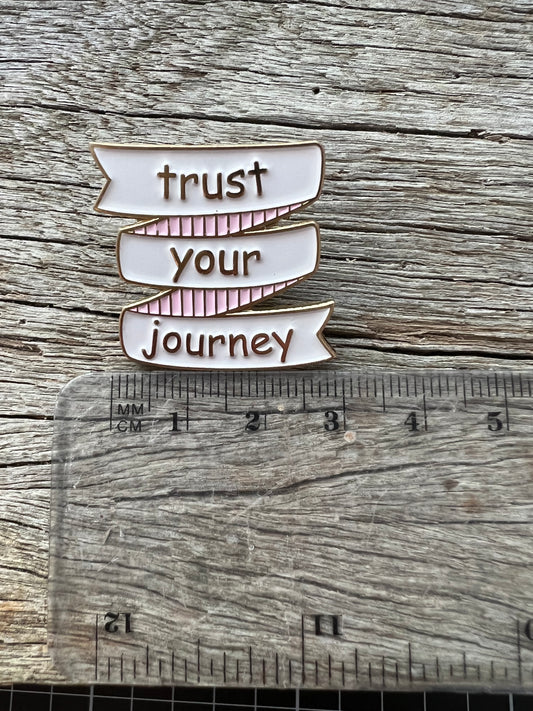 Trust Your Journey Pin